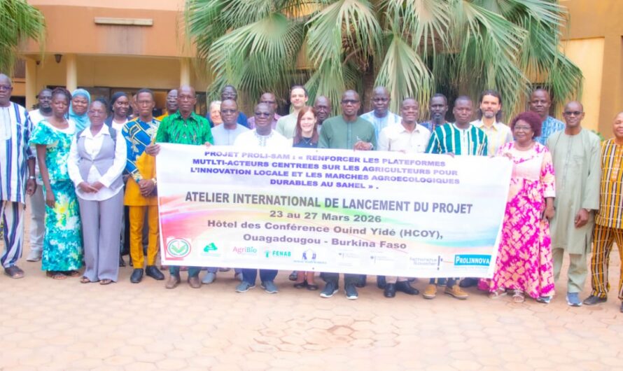 Ouagadougou au cœur du lancement de Proli-SAM, une initiative majeure pour l’agroécologie au Sahel